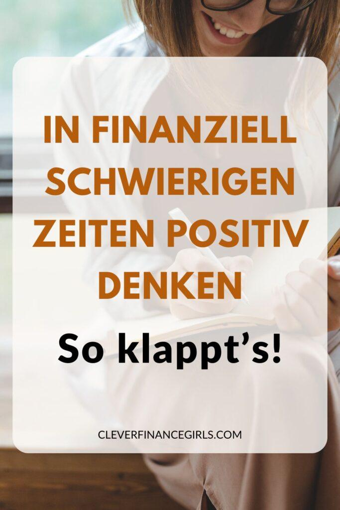 In finanziell schwierigen Zeiten positiv denken – So klappt’s!