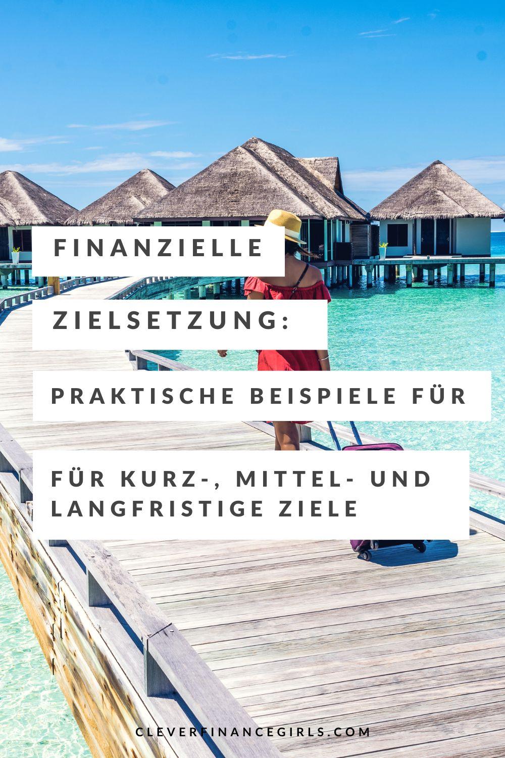 Die Besten Beispiele Für Finanzielle Ziele | Clever Finance Girls