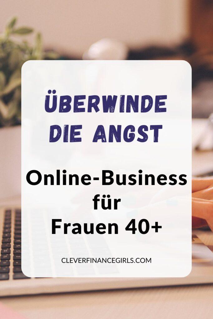 Überwinde die Angst: Online-Business für Frauen 40+