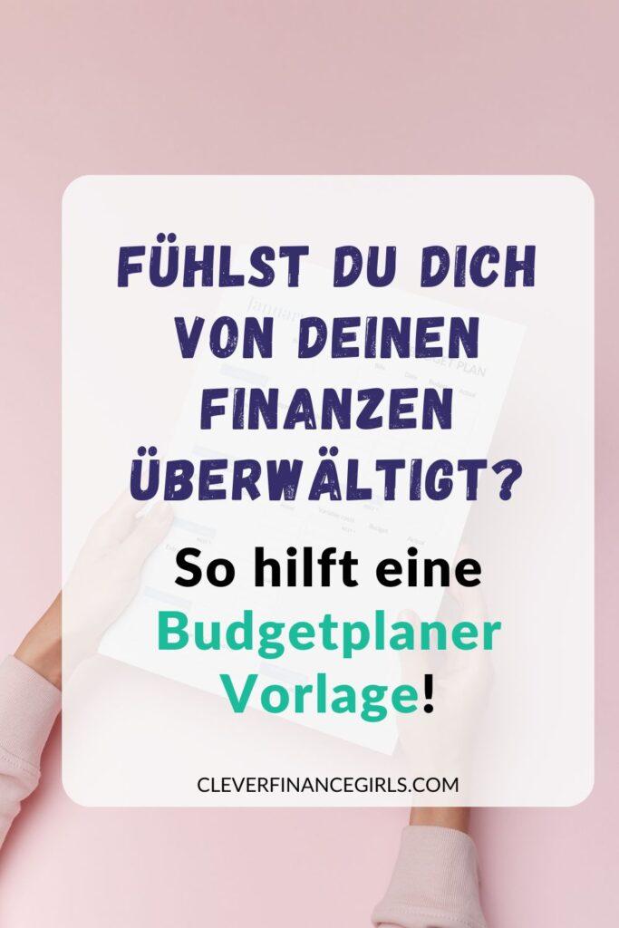 Fühlst du dich von deinen Finanzen überwältigt? So hilft eine Budgetplaner Vorlage!