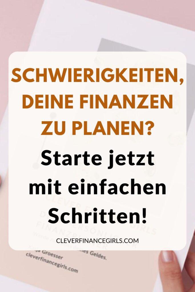 Hast du Schwierigkeiten, deine Finanzen zu planen? Starte jetzt mit einfachen Schritten!